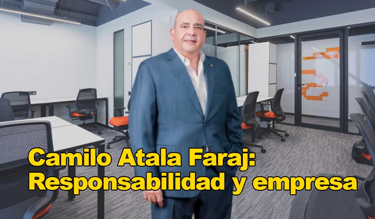 Camilo Atala Faraj responsabilidad y empresa