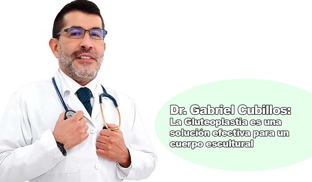 Gluteoplastia: La Alternativa Indiscutible para una Figura Escultural, bajo la guía del Dr. Gabriel Cubillos.